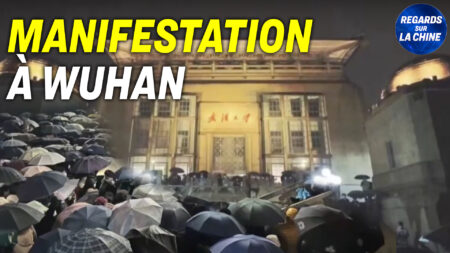 Focus sur la Chine – Manifestation contre les confinements à Wuhan